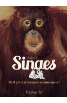 Singes - quel genre d'animaux sommes-nous ?