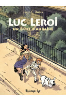 Luc leroi t09 un effet d'aubaine