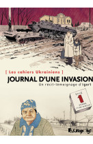 Les cahiers d'ukraine - journal d'une invasion