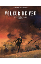 Voleur de feu t02 une vie d'arthur rimbaud