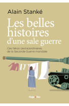 Belles histoires d'une sale guerre