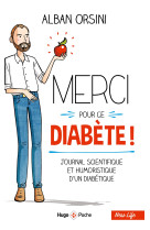 Merci pour ce diabete - journal scientifique et humoristique d'un diabetique