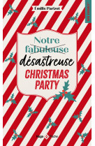 Notre fabuleuse desastreuse christmas party - romance de noel