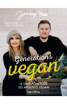 Generations vegan - le livre de tous les apprentis vegan