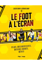 Le foot a l'ecran - films, documentaires, d essins animes, series