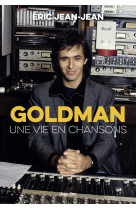 Goldman - une vie en chansons