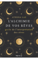 L'alchimie des reves