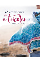 40 accessoires  a tricoter comme en lettonie