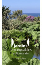 Guide des jardins remarquables en normandie