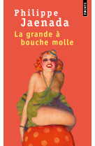 La grande a bouche molle