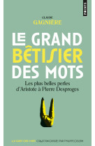 Le grand betisier des mots - les plus belles perles d'aristote a pierre desproges