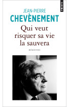 Qui veut risquer sa vie la sauvera - memoir es