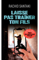 Laisse pas trainer ton fils