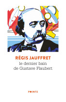 Le dernier bain de gustave flaubert