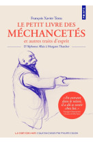 Le petit livre des mechancetes et autres traits d'esprit. d'alphonse allais a margaret thatcher