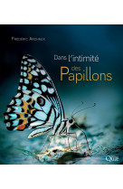 Dans l'intimite des papillons