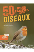 50 idees fausses sur les oiseaux