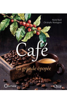 Cafe - la grande epopee