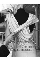 Les tresors d'azzedine alaia - catalogue exposition palais galliera 2023