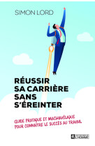 Reussir sa carriere sans s'ereinter