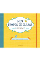 Mes photos de classe album (jaune)