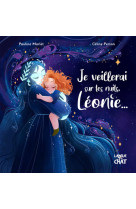 Je veillerai sur tes nuits leonie