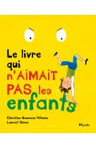 Livre qui n'aimait pas les enfants (le)