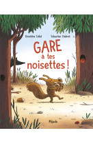 Gare a tes noisettes!