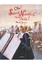 Ohe !  saint nicolas nous voila