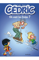 Cedric t16 ou sont les freins ? / edition speciale, limitee (ope ete 2023)