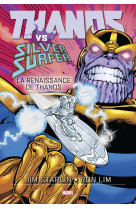 Thanos vs silver surfer: la renaissance de thanos