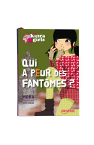 Kinra girls t4 qui a peur des fantomes ?