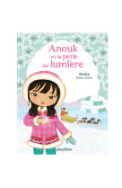 Anouk et la perle de lumiere 6 ans