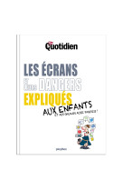 Les ecrans et leurs dangers expliques aux enfants