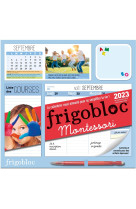 Frigobloc hebdomadaire montessori 2023 - 16 mois - (de sept. 2022 a dec. 2023) - le calendrier maxi-