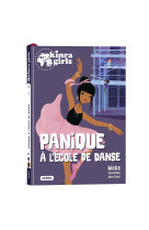 Kinra girls destination mystere t06 panique a l'ecole de danse