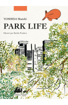 Park life - edition illustree