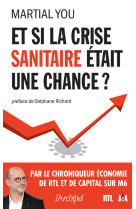 Et si la crise sanitaire etait une chance ?