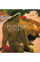 La peinture francaise - 1830-1920