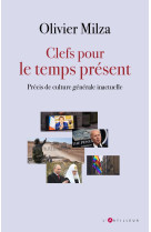 Clefs pour comprendre le temps present