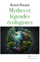 Mythes et legendes ecologistes