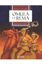 Omula et rema - tome 1 - la fin d'un monde