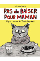 Pas de baiser pour maman