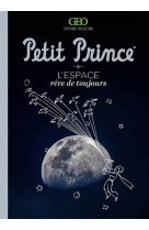 Le petit prince - l'espace, reve de toujours