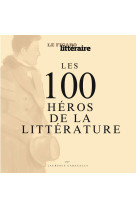 Les 100 heros de la litterature