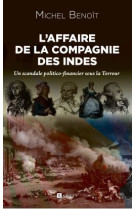 L'affaire  de la compagnie des indes : un scandale politic0-financier sous la terreur