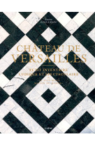 Chateau de versailles - petit inventaire lu dique et spectaculaire