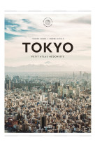 Tokyo - petit atlas hedoniste