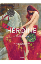 Heroine - de cleopatre a wonder woman