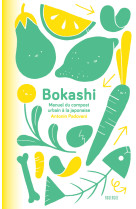 Bokashi - manuel du compost urbain a la jap onaise